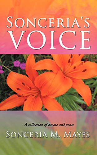 Sonceria's Voice: A collection of poems and prose