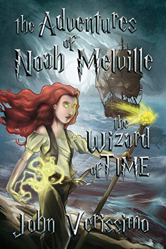 The Adventures Of Noah Melville: The Wizard of Time