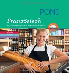 PONS Lernen & Genießen Französisch: Der etwas andere Sprachkurs für Frankreich-Liebhaber mit Audio-CD, für Anfänger und Wiedereinsteiger (Lernbuch)