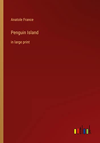 Penguin Island: in large print
