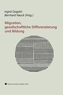 Migration, Gesellschaftliche Differenzierung und Bildung: Resultate des Forschungsschwerpunktprogramms FABER (German Edition)