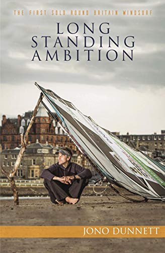 Jono Dunnett Long Standing Ambition, The First Round Britain Windsurf