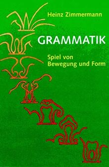 Grammatik: Spiel von Bewegung und Form