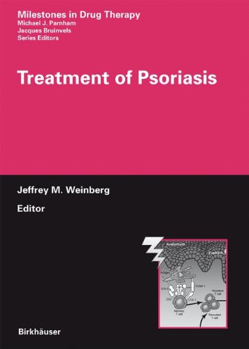 Treatment of Psoriasis (Milestones in Drug Therapy)