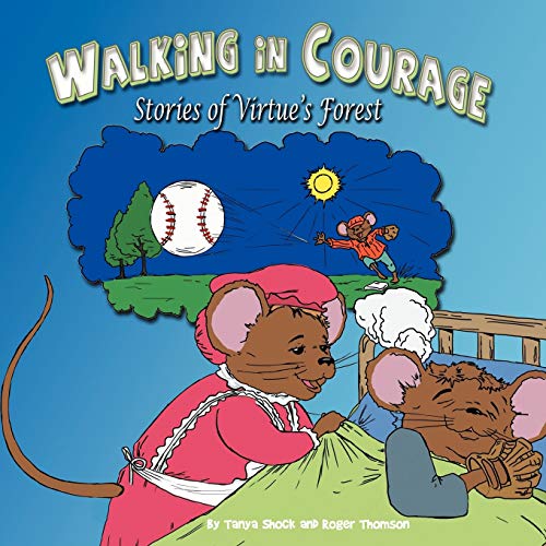 Walking In Courage: Stories Of Virtue's Forest