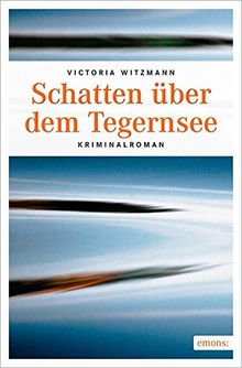 Schatten über dem Tegernsee