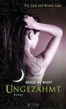 Ungezähmt: House of Night 4