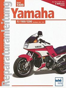Yamaha FJ 1100 / 1200: Modelljahre 1984-1996 (Reparaturanleitungen)
