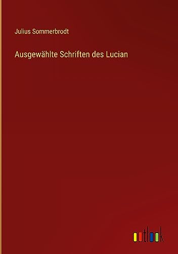 Ausgewählte Schriften des Lucian