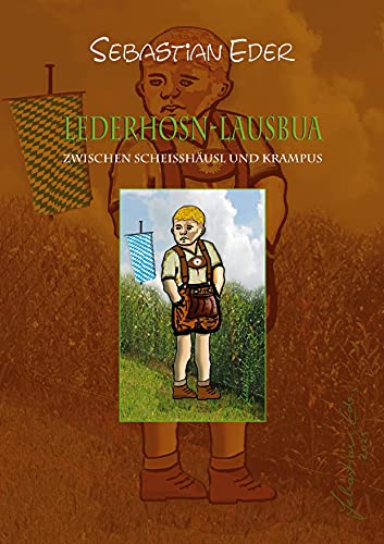 LEDERHOSN-LAUSBUA: ZWISCHEN SCHEISSHÄUSL UND KRAMPUS