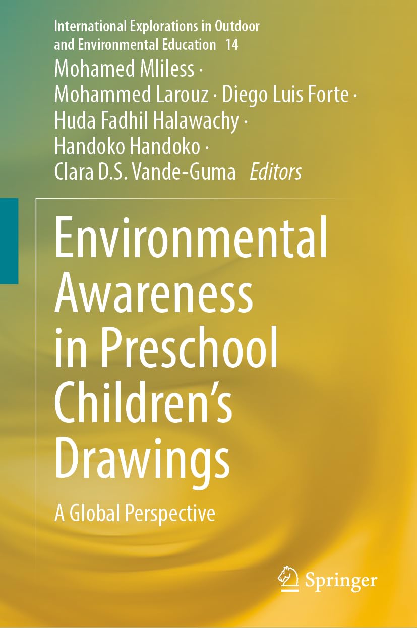 Environmental Awareness in Preschool Children’s Drawings: A Global Perspective (International Explorations in Outdoor and Environmental Education, 14, Band 14)