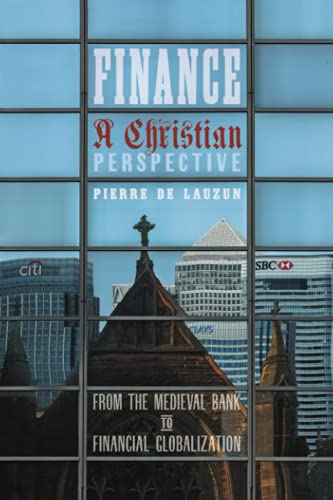 Finance, a Christian Perspective: From the Medieval Bank to Financial Globalization