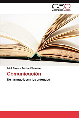 Comunicación: De las matrices a los enfoques