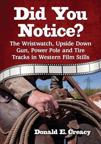 Did You Notice?: The Wristwatch, Upside Down Gun, Power Pole and Tire Tracks in Western Film Stills
