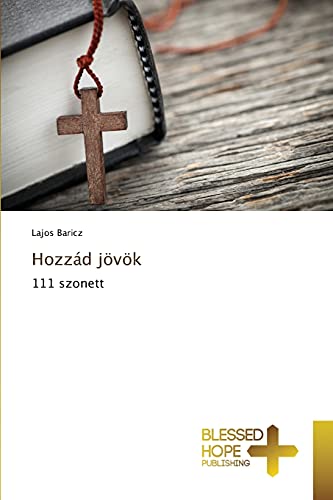 Hozzád jövök: 111 szonett