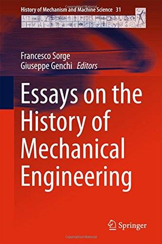 Essays on the History of Mechanical Engineering (History of Mechanism and Machine Science)