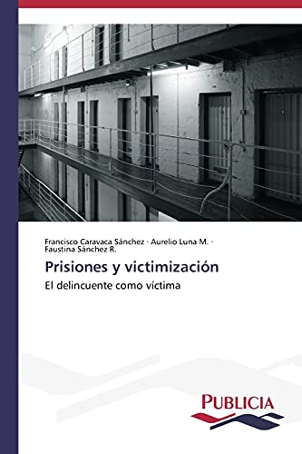 Prisiones y victimización: El delincuente como víctima