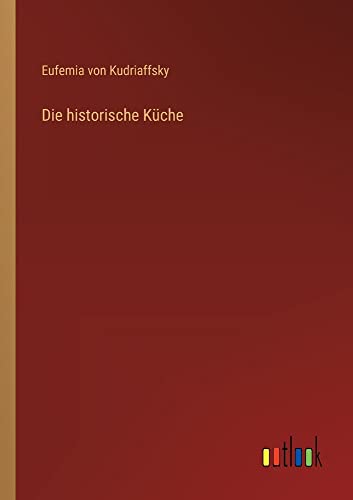 Die historische Küche