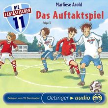 Die Fantastischen Elf: Das Auftaktspiel