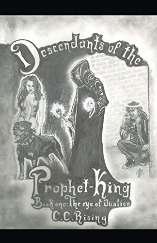 Descendants of the Prophet-King: Book One: The Eye of Justice