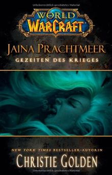 World of Warcraft. Jaina Prachtmeer - Gezeiten des Krieges