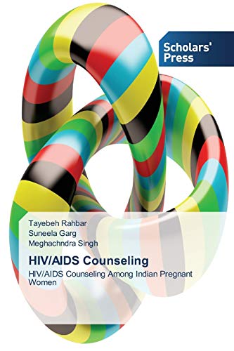 HIV/AIDS Counseling: HIV/AIDS Counseling Among Indian Pregnant Women