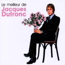Le Meilleur de Jacques Dutronc