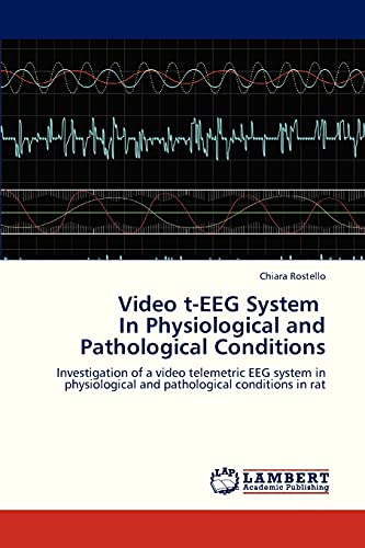 Video t-EEG System In Physiological and Pathological Conditions: Investigation of a video telemetric EEG system in physiological and pathological conditions in rat