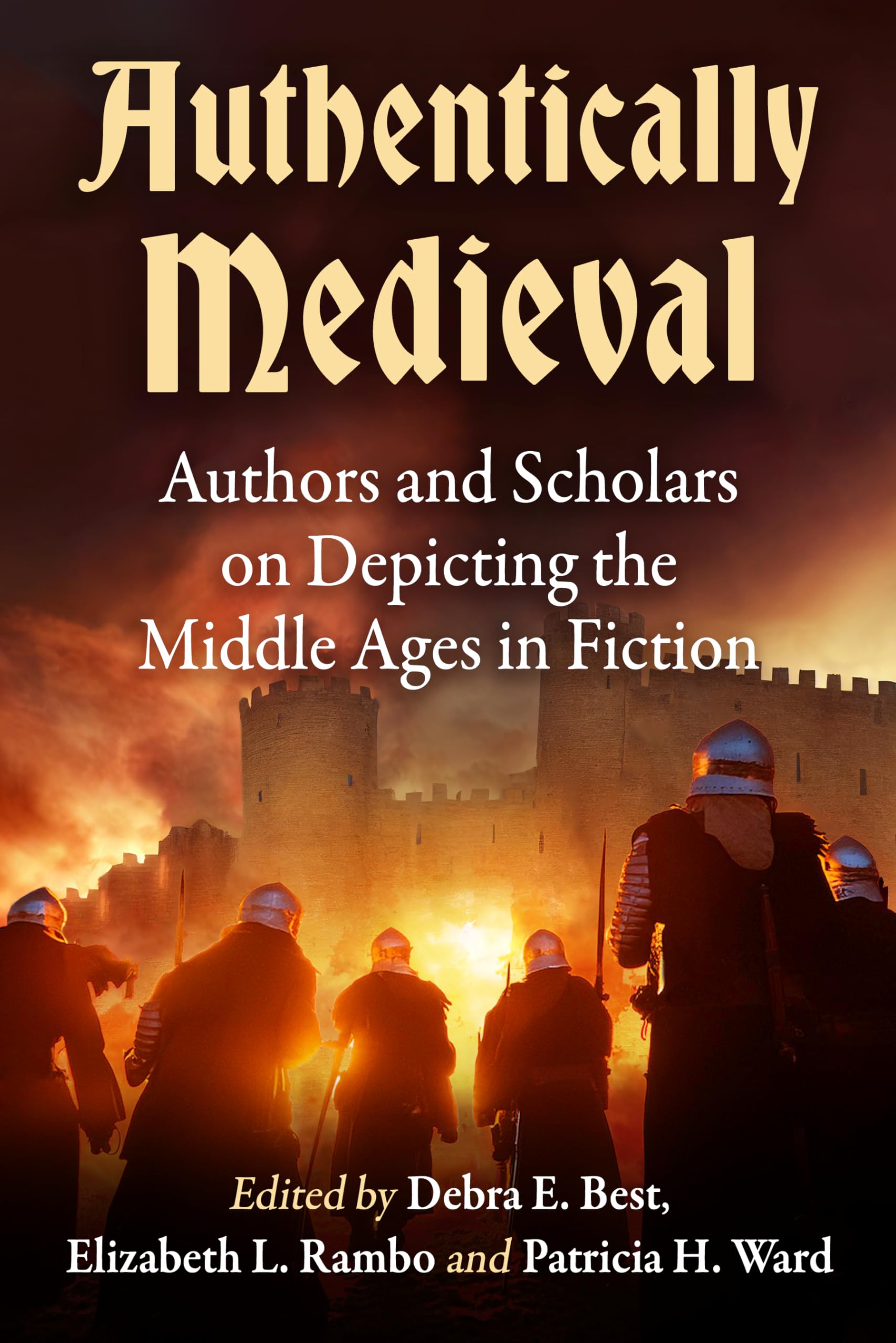 Authentically Medieval: Authors and Scholars on Depicting the Middle Ages in Fiction