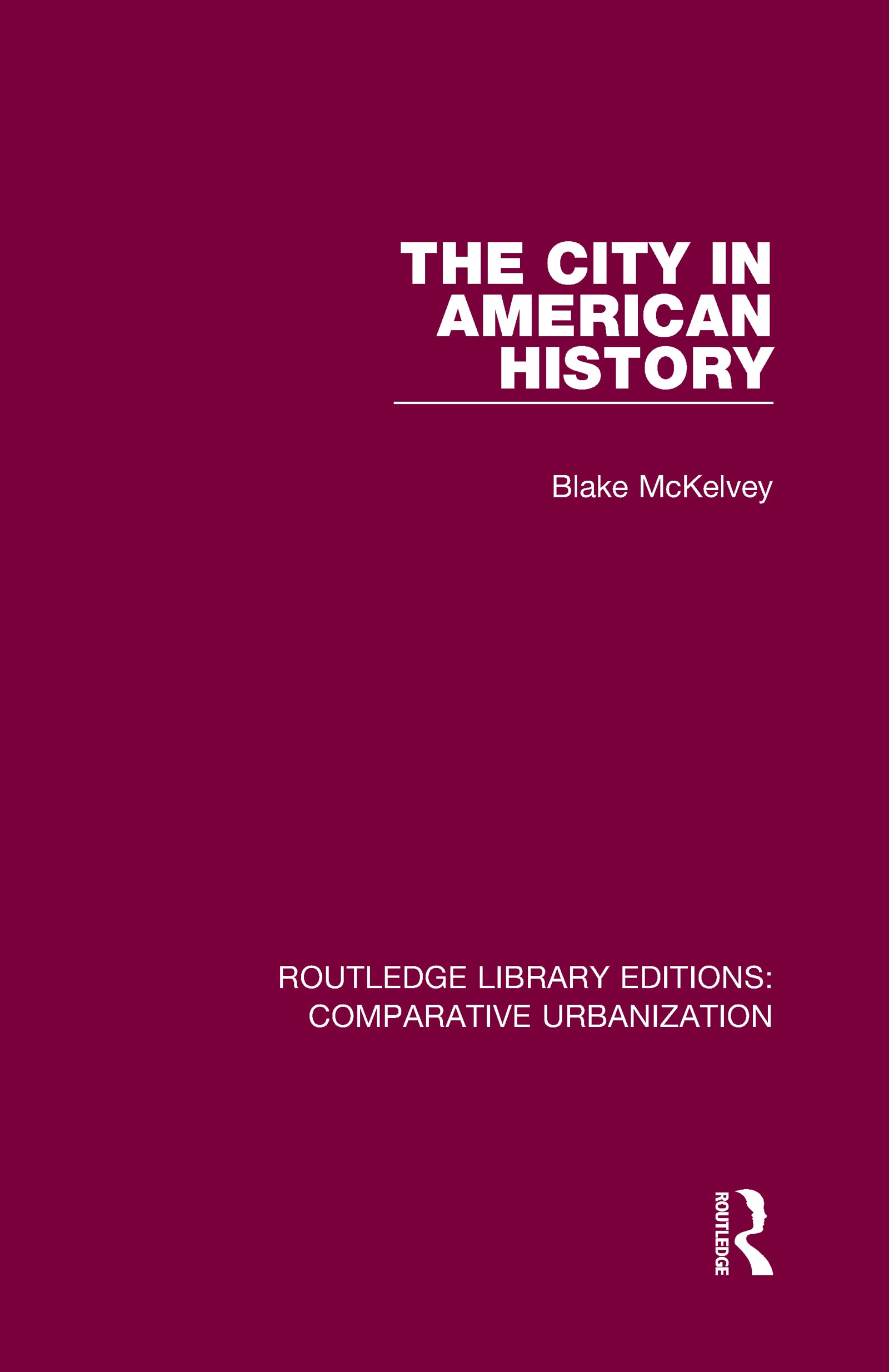 The City in American History (City in American History, 8, Band 8)