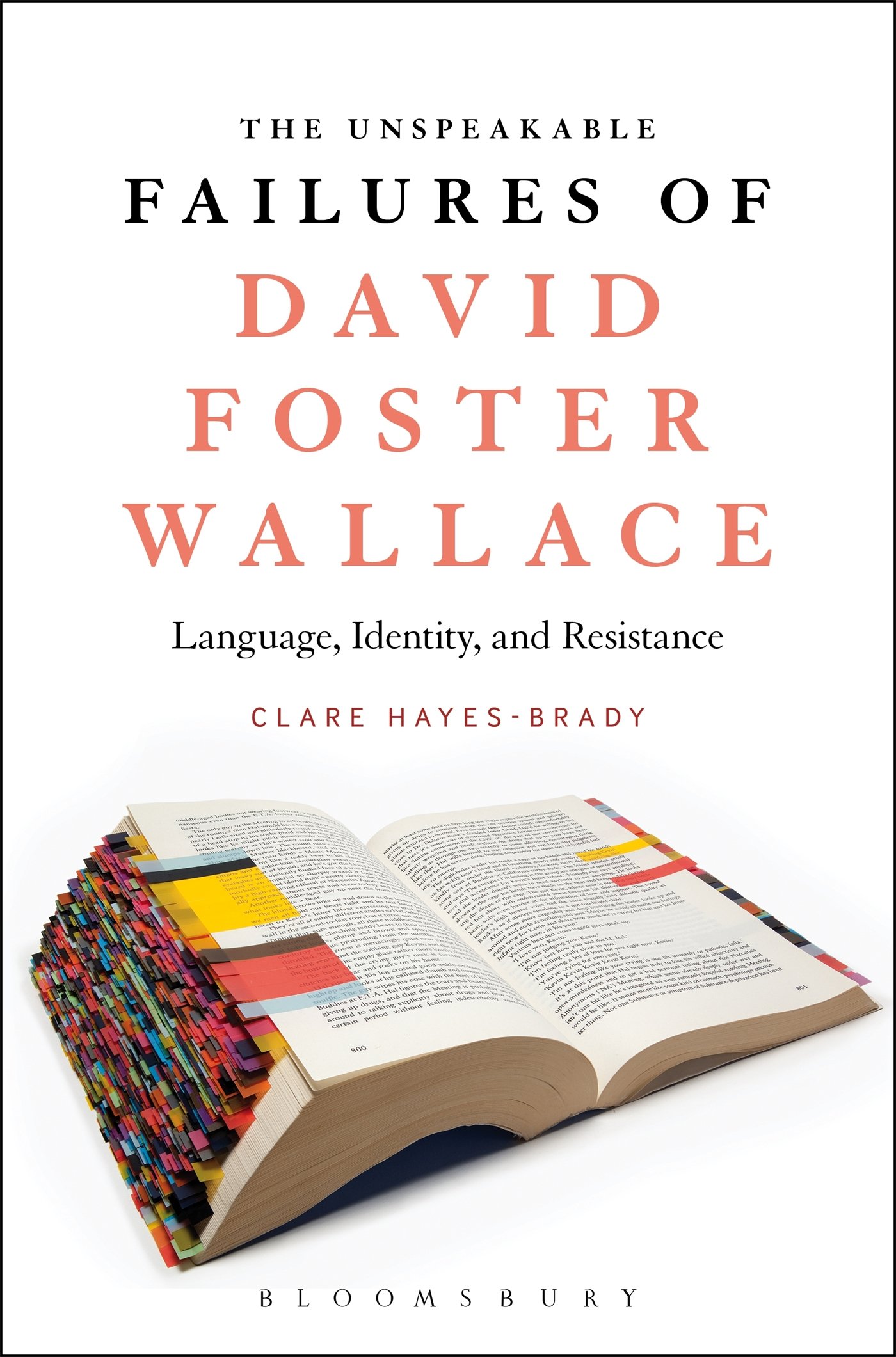Unspeakable Failures of David Foster Wallace, The: Language, Identity, and Resistance