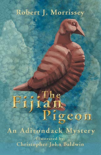 The Fijian Pigeon: An Adirondack Mystery