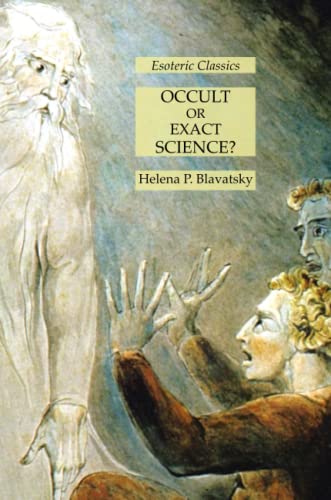 Occult or Exact Science?: Esoteric Classics