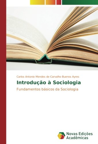 Introdução à Sociologia: Fundamentos básicos da Sociologia