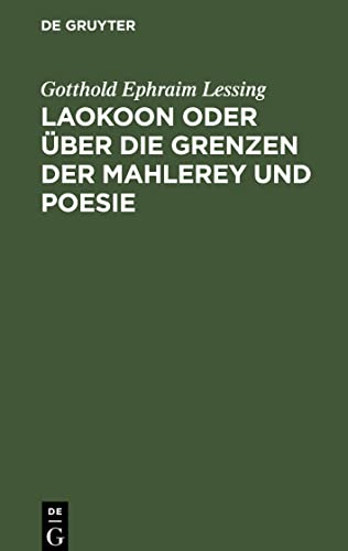 Laokoon oder über die Grenzen der Mahlerey und Poesie
