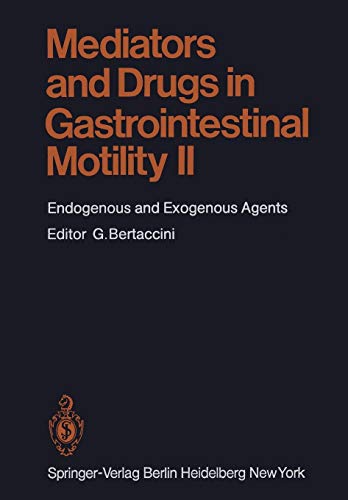 Mediators and Drugs in Gastrointestinal Motility II: Endogenous and Exogenous Agents (Handbook of Experimental Pharmacology, 59 / 2)