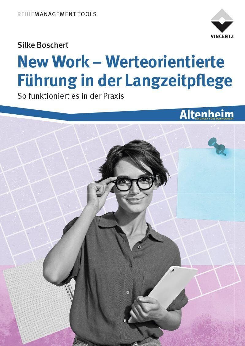 Boschert, Silke: New Work - Werteorientierte Führung in der Langzeitpflege