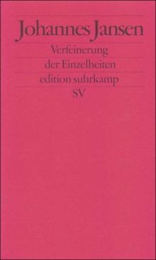 Verfeinerung der Einzelheiten: Erzählung (edition suhrkamp)