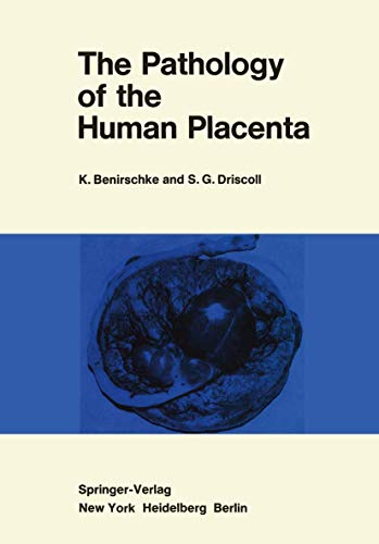 The Pathology of the Human Placenta