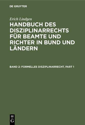 Handbuch des Disziplinarrechts für Beamte und Richter in Bund und Ländern: Formelles Disziplinarrecht