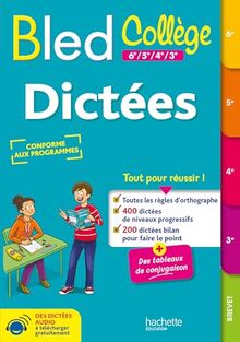 Bled : dictées collège, 6e, 5e, 4e, 3e : conforme au programme