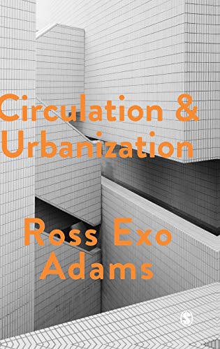 Circulation and Urbanization (Society and Space)