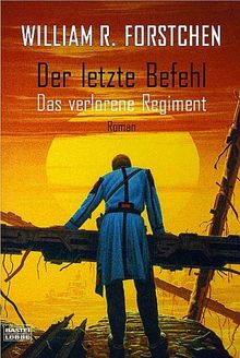 Der letzte Befehl. Das verlorene Regiment