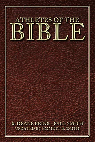 Athletes of the Bible: B. Deane Brink - Paul Smith