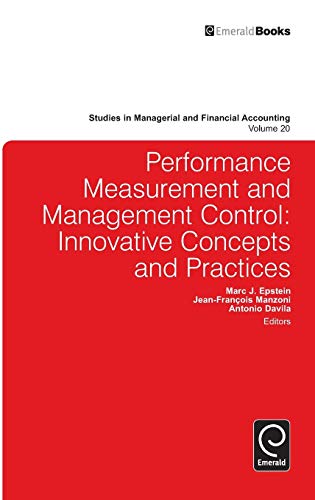 Performance Measurement and Management Control: Innovative Concepts and Practices (STUDIES IN MANAGERIAL AND FINANCIAL ACCOUNTING, Band 20)