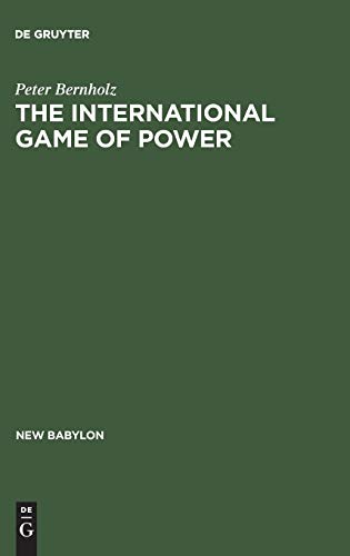 The International Game of Power: Past, Present and Future (New Babylon, 42)