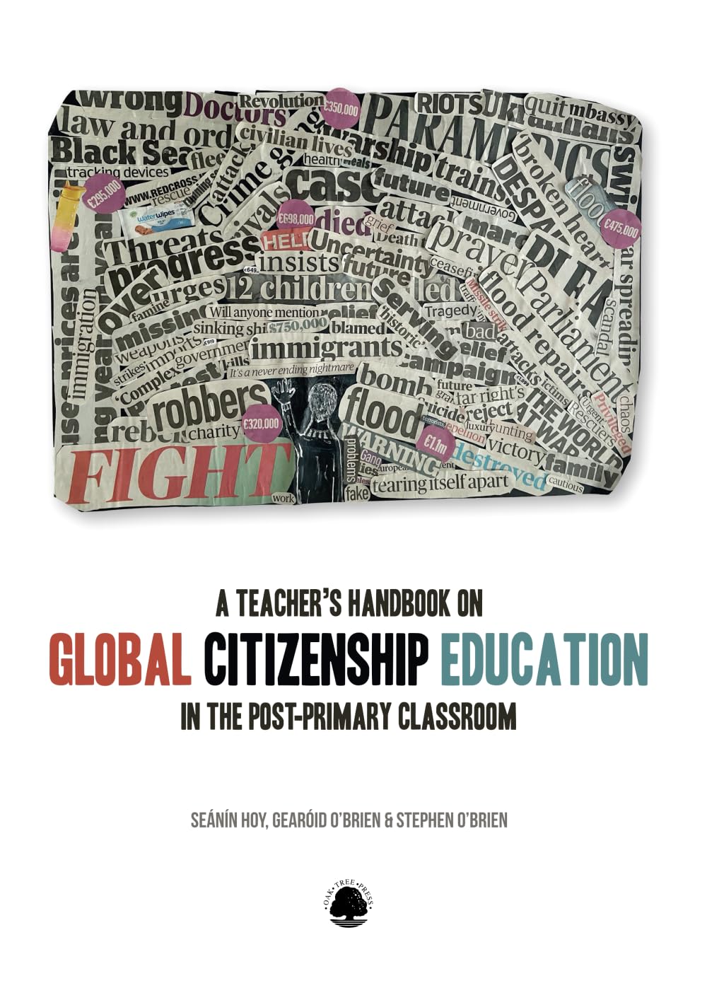 A Teacher's Handbook to Global Citizenship Education in the Post=primary Classroom: A Practical Guide for Teachers