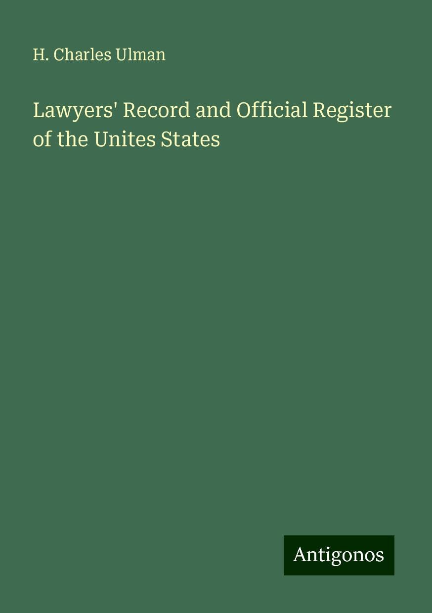 Lawyers' Record and Official Register of the Unites States
