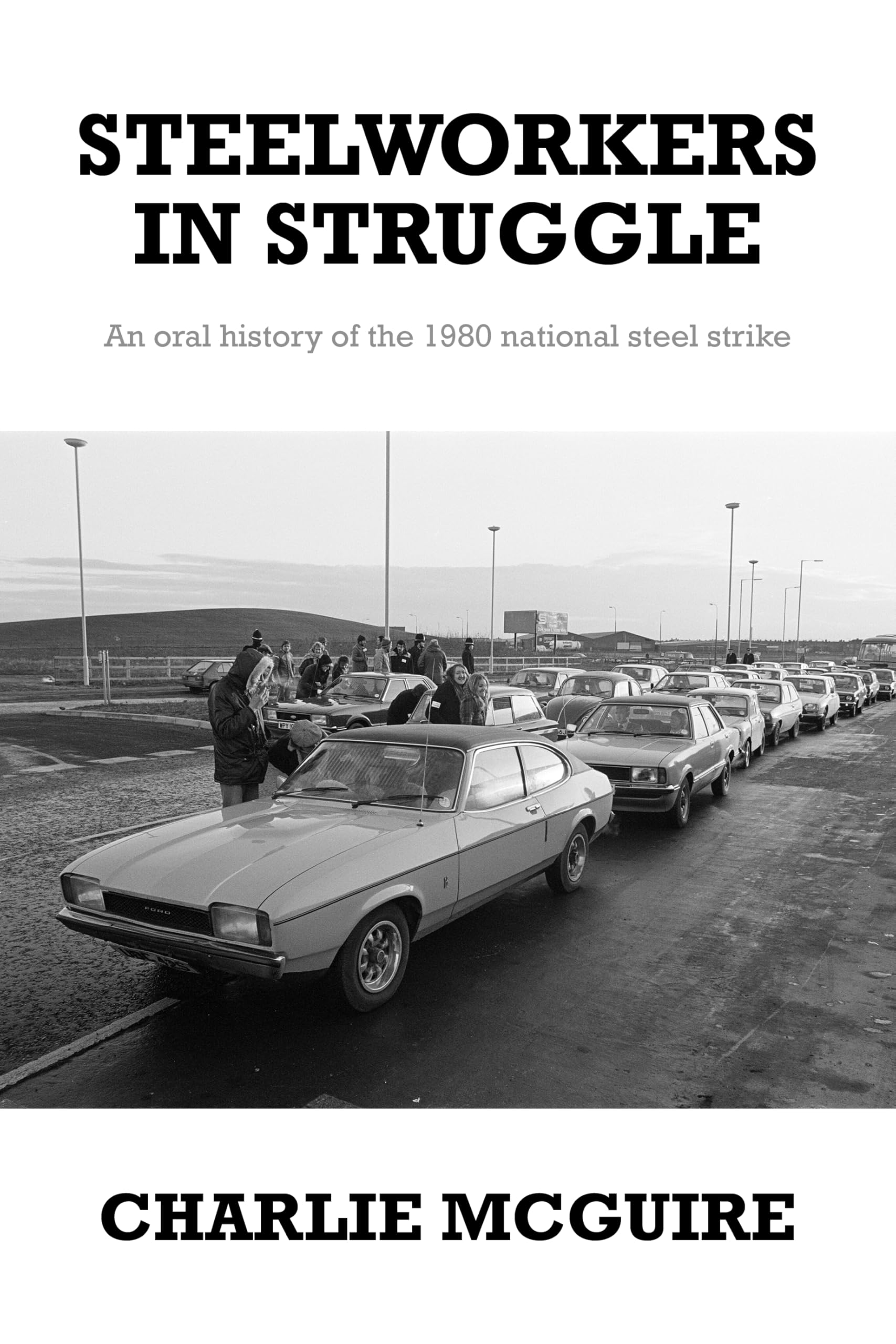 Steelworkers in struggle: An oral history of the 1980 national steel strike
