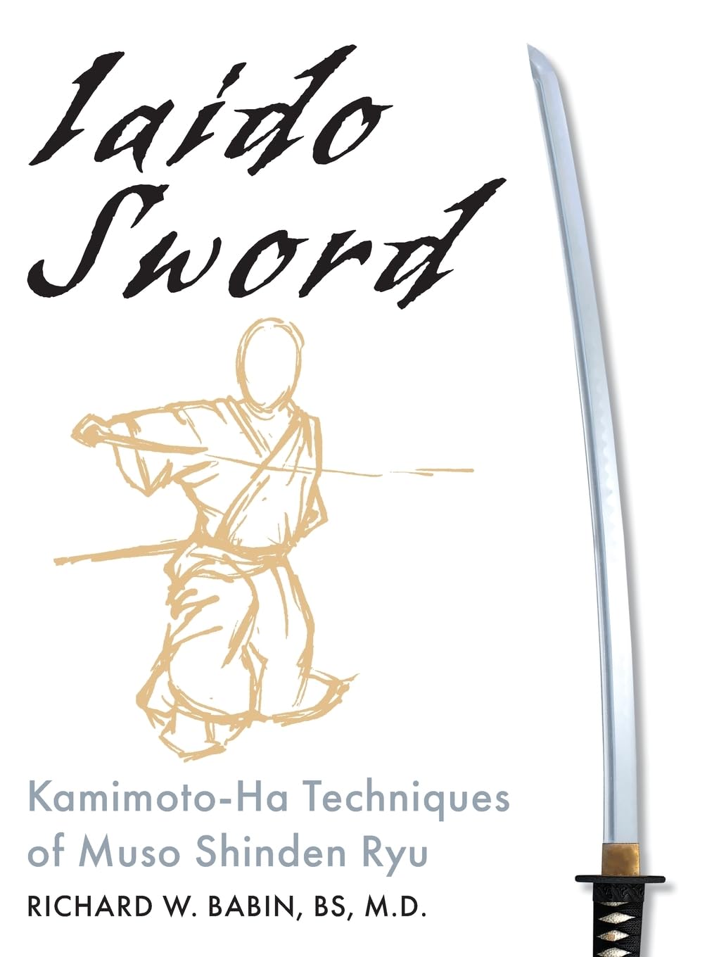 Richard Babin Iaido Sword, Kamimoto-Ha Techniques Of Muso Shinden Ryu